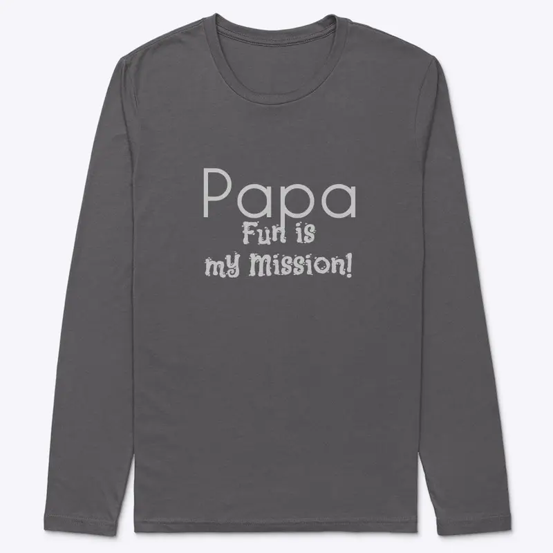 PAPA - Fun is my Mission!