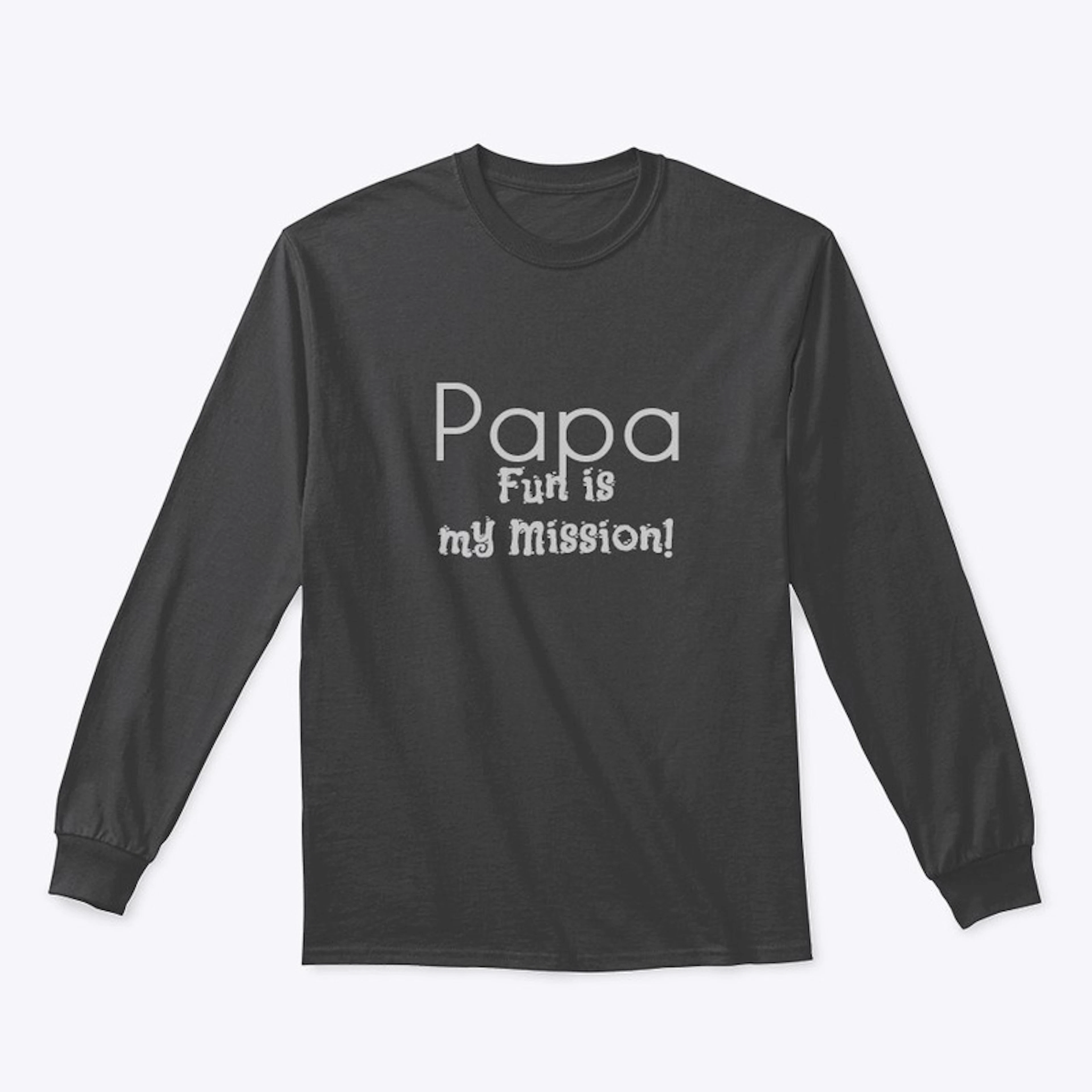 PAPA - Fun is my Mission!