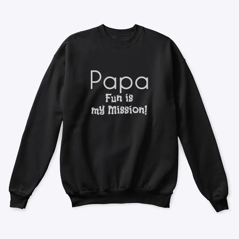 PAPA - Fun is my Mission!