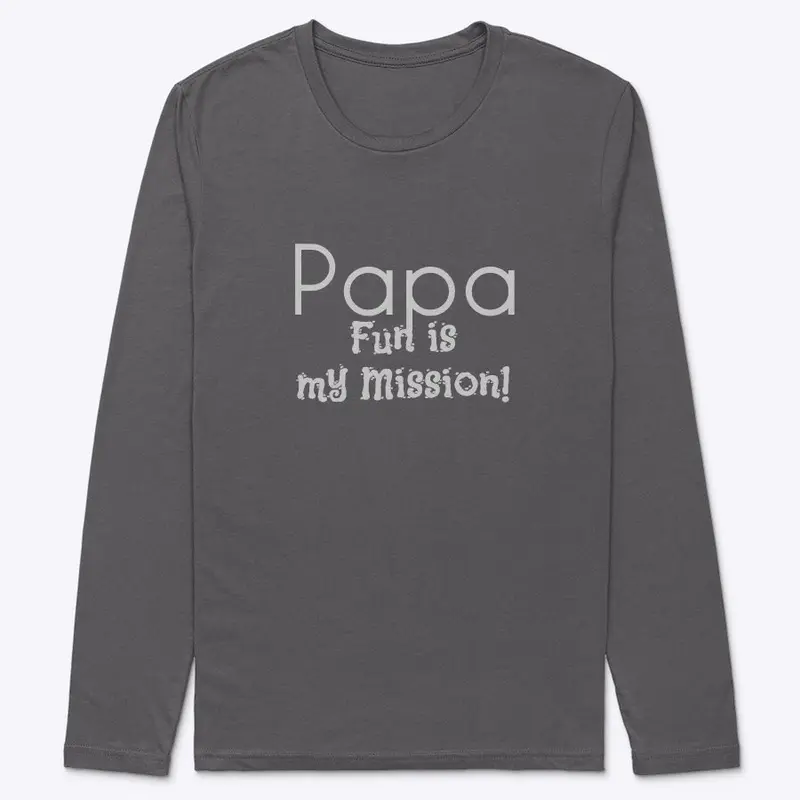 PAPA - Fun is my Mission!